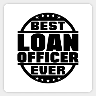 Best Loan Officer Ever Sticker